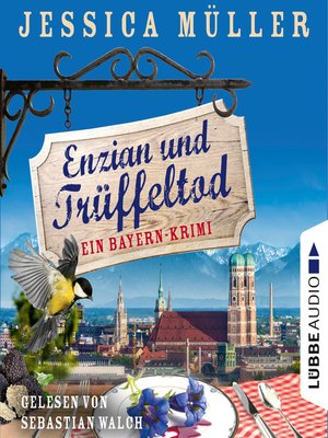 cover image of Enzian und Trüffeltod--Ein Bayern-Krimi--Hauptkommissar Hirschberg, Teil 4